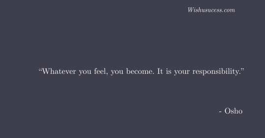 Whatever you feel you become - Best Osho Quotes