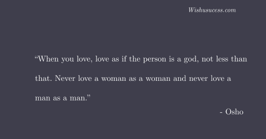 love as if the person is a god - Best Osho Quotes on Life