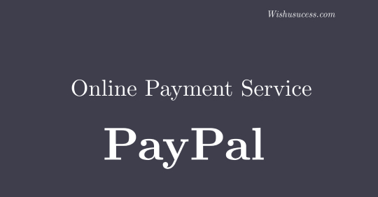 PayPal Best Online Payment System