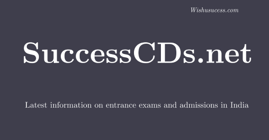 SuccessCDs.net Latest Updates of Entrance Exam
