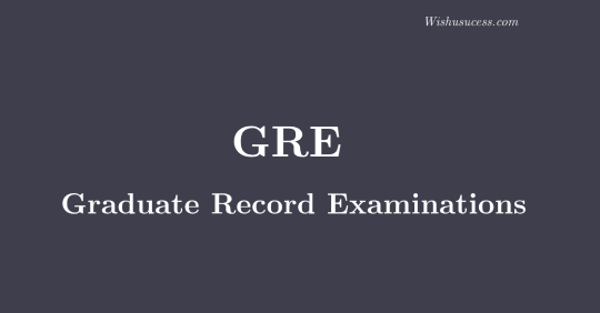 Graduate Record Examinations (GRE)