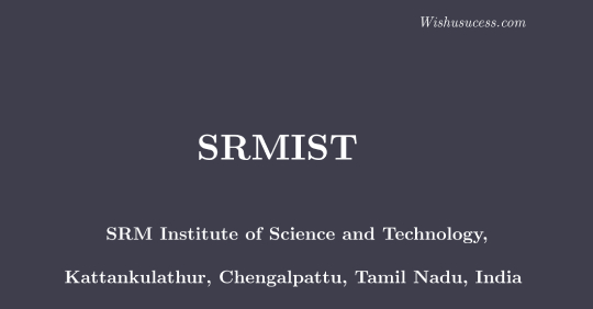 SRMIST - SRM Institute of Science and Technology