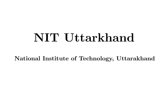 NIT Uttarakhand Campus Details