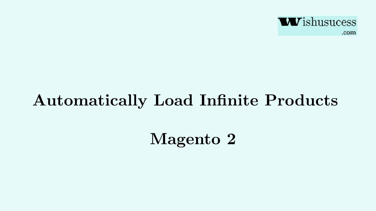 Infinite Scroll in Magento 2