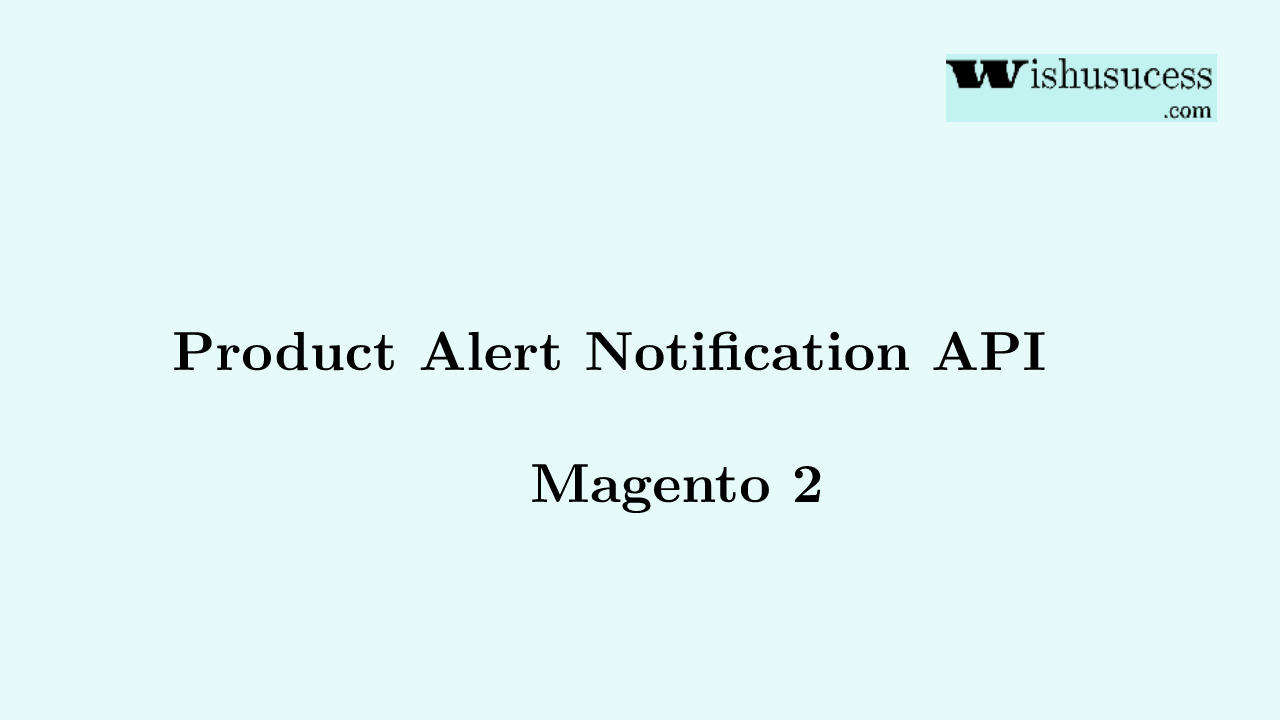 Product Alert API in Magento 2