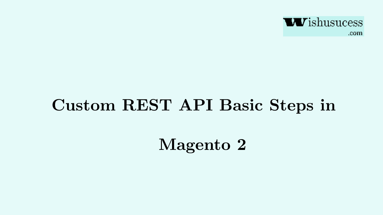 Create REST API in Magento 2
