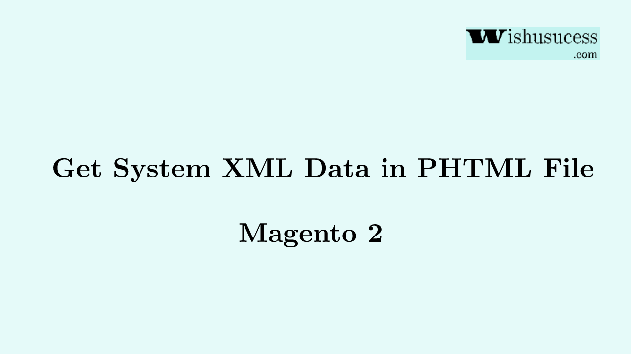 System Configuration Data Data in phtml