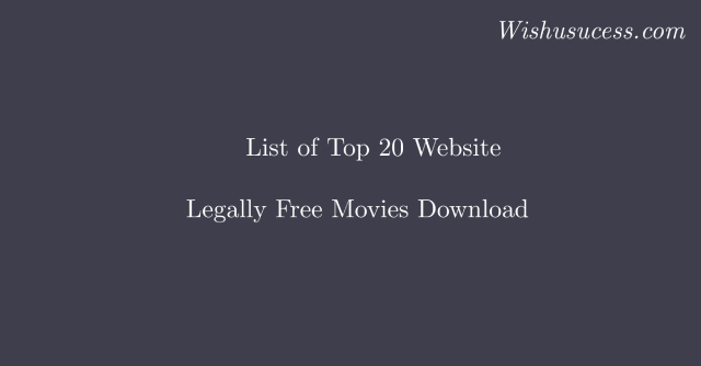Top 20 Well Known Website for Movies Download Legally