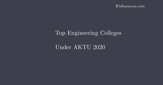 List of Top 50 Engineering College Under AKTU in Uttar Pradesh