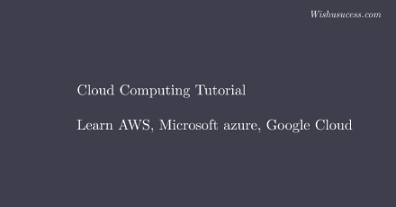 Cloud Computing Tutorial – Basic