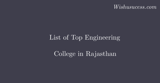 List of Top Engineering College in Rajasthan – 2020 Ranking