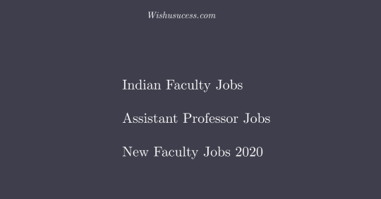 Indian Faculty Jobs – Current Opening of Assistant Professor Jobs