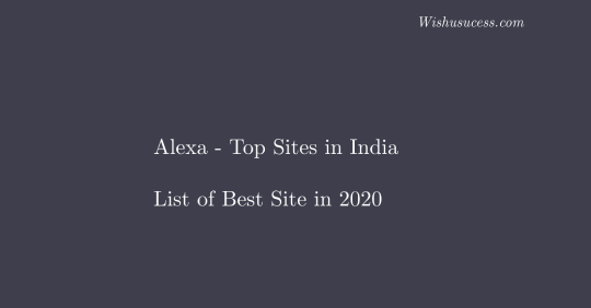 Top Websites in India: Most Visited By Search Traffic – Alexa Ranking 2020