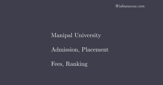 Manipal University, Jaipur [MUJ] – Courses, Fees, Placements, Ranking