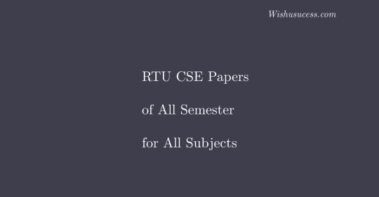 RTU Question Papers: Previous Years Papers 2020, 2019, 2018, 2017, 2016, 2015, 2014